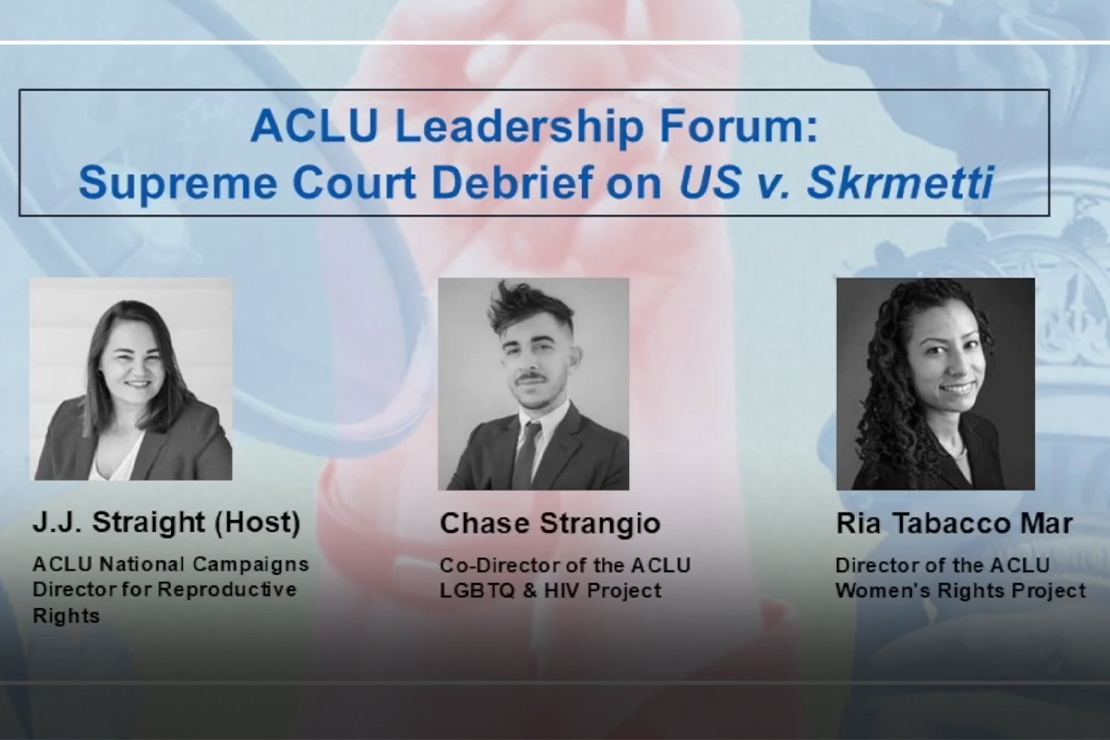 ACLU Leadership Forum: Supreme Court Debrief on US v. Skrmetti video still.